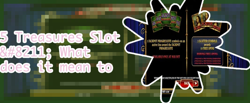 5 treasures slot machine