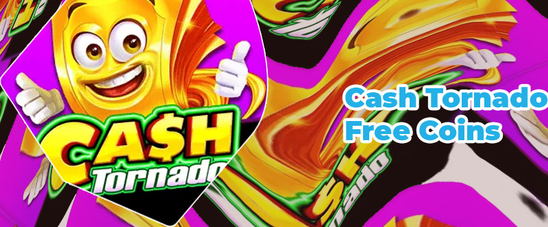 Cash tornado slots free coins