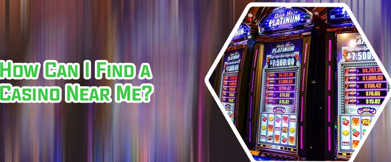 Casinos near me with slot machines