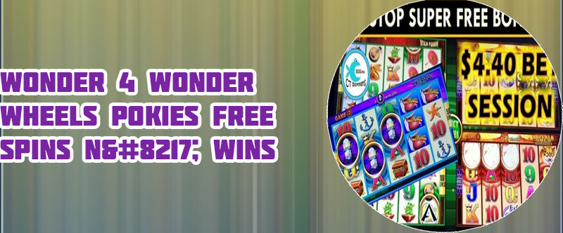 Wonder 4 slots